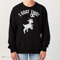 Funny Soccer I Goat this Ball for Goat Lover & Soccer Player Women's Sweatshirt thumb 0