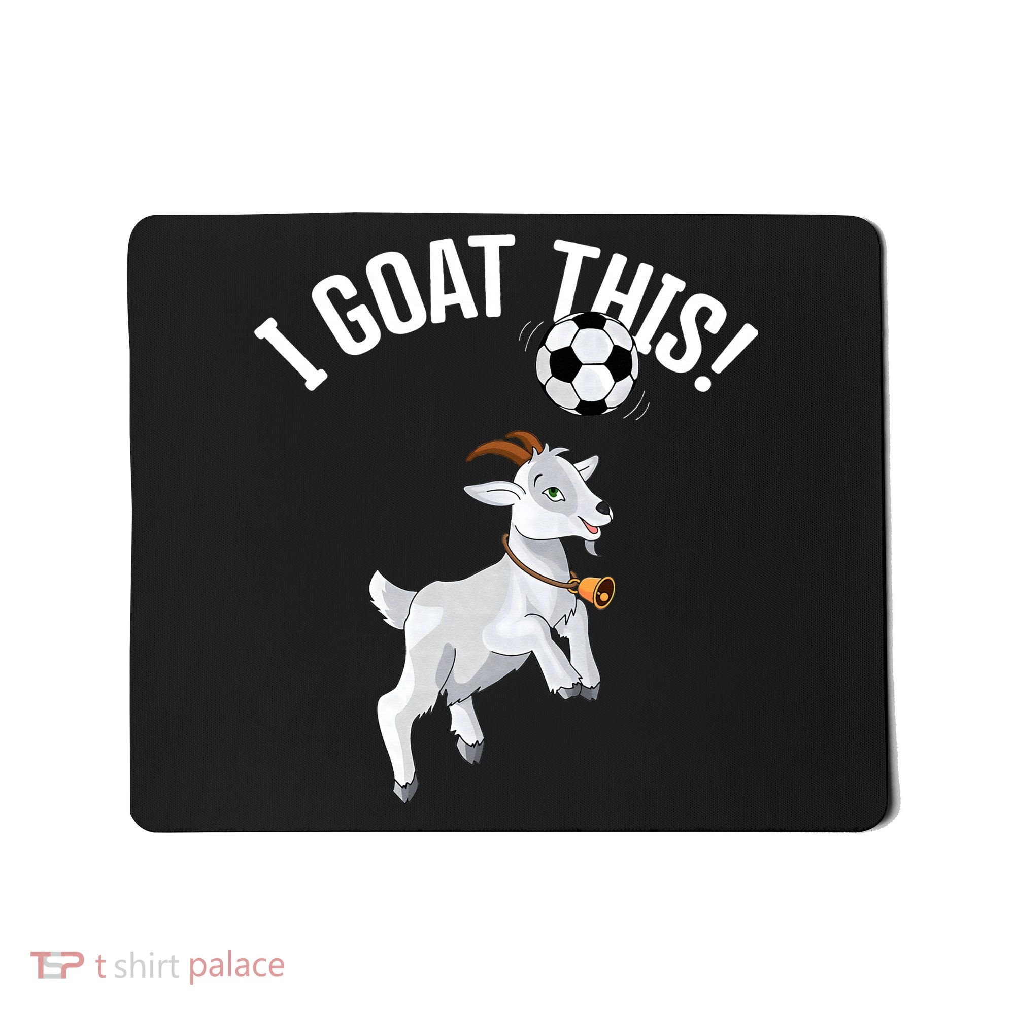 Funny Soccer I Goat this Ball for Goat Lover & Soccer Player Mousepad