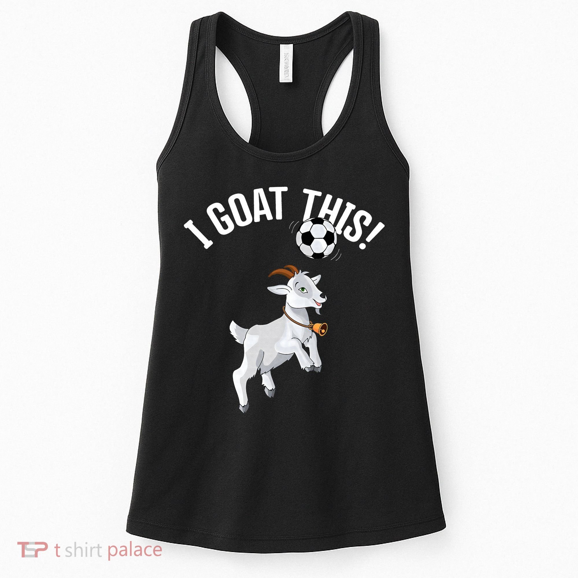 Funny Soccer I Goat this Ball for Goat Lover & Soccer Player Women's Tank Top