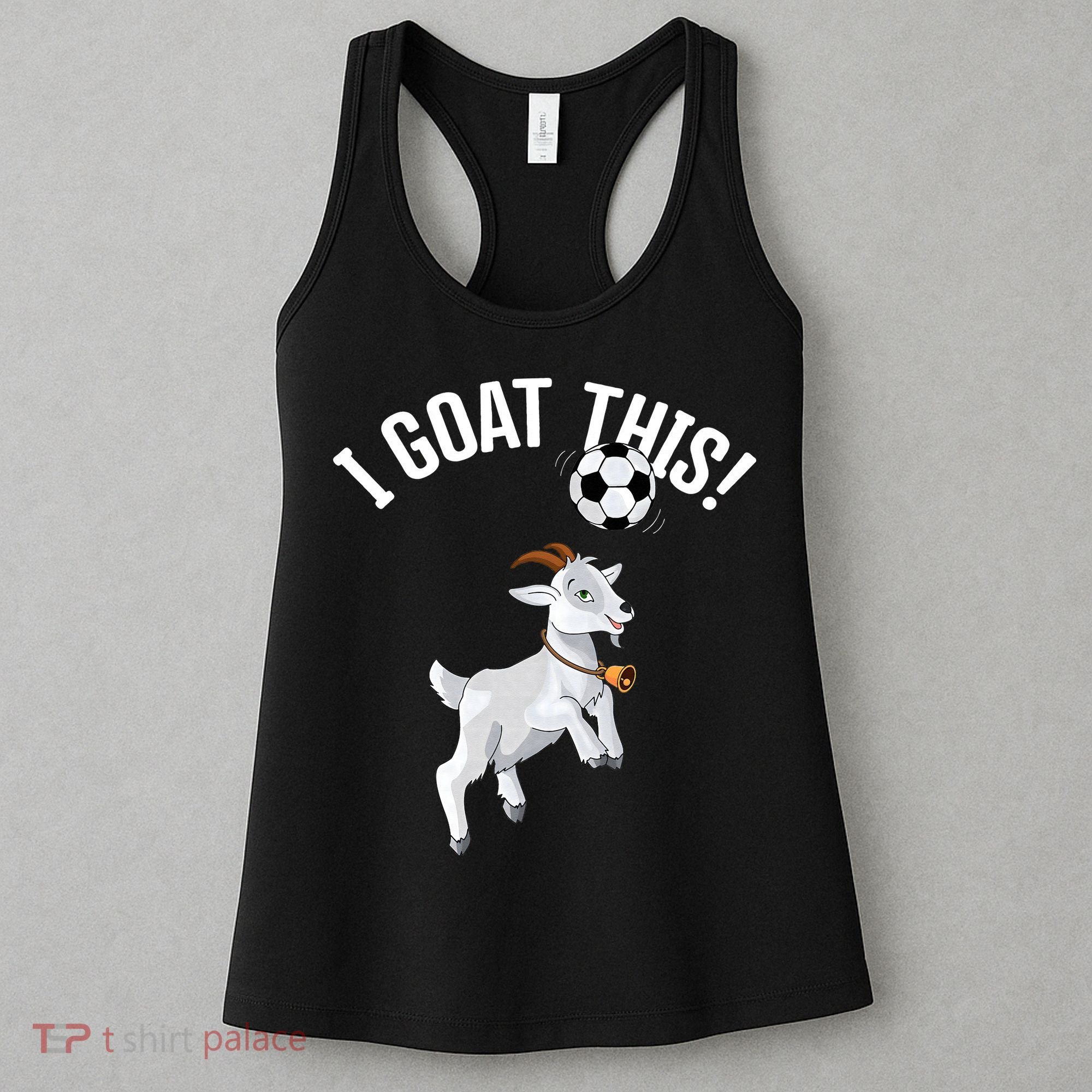 Funny Soccer I Goat this Ball for Goat Lover & Soccer Player Women's Tank Top