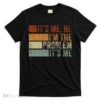 Funny saying It's Me Hi I'm The Problem Vintage T-Shirt thumb 0