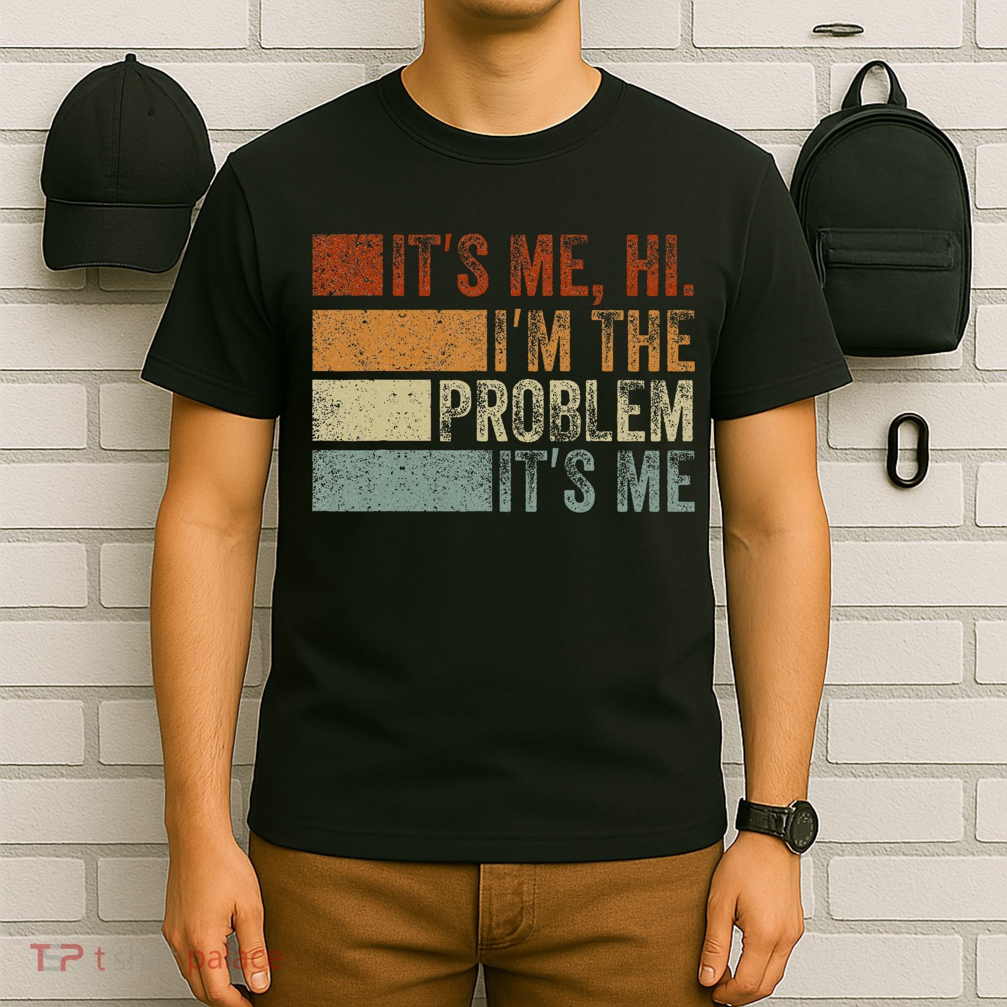 Funny saying It's Me Hi I'm The Problem Vintage T-Shirt