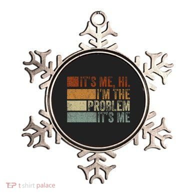 Funny saying It's Me Hi I'm The Problem Vintage Ornament