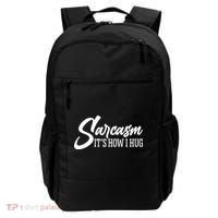 Funny Sarcasm It's How I Hug Backpack thumb 0