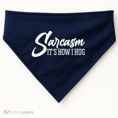 Funny Sarcasm It's How I Hug USA-Made Doggie Bandana