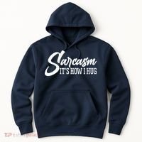 Funny Sarcasm It's How I Hug Hoodie thumb 0