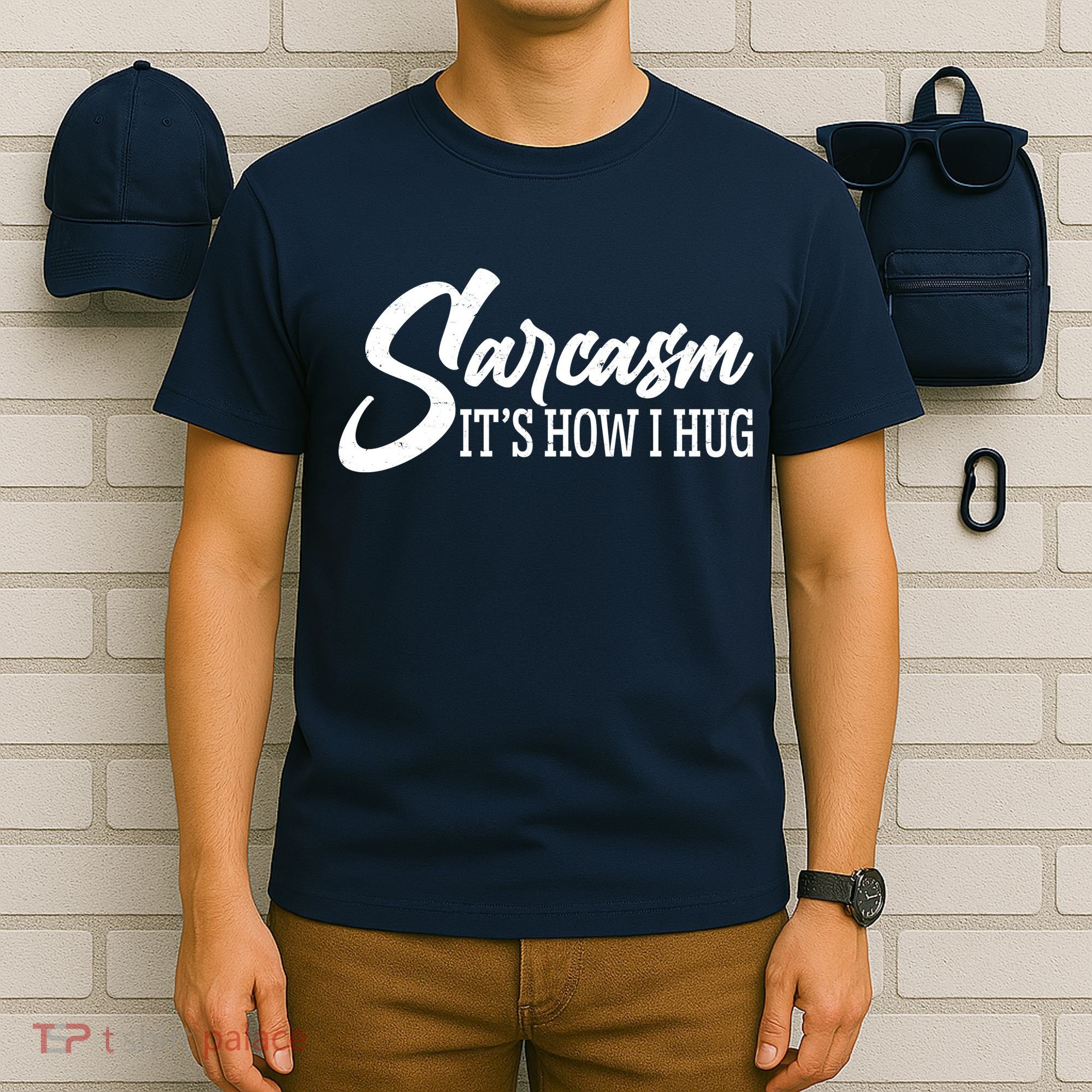 Funny Sarcasm It's How I Hug T-Shirt