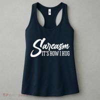 Funny Sarcasm It's How I Hug Women's Tank Top thumb 3