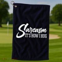 Funny Sarcasm It's How I Hug Golf Towel thumb 1