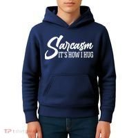 Funny Sarcasm It's How I Hug Kids Hoodie thumb 4