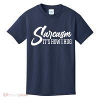 Funny Sarcasm It's How I Hug Kids T-Shirt thumb 0