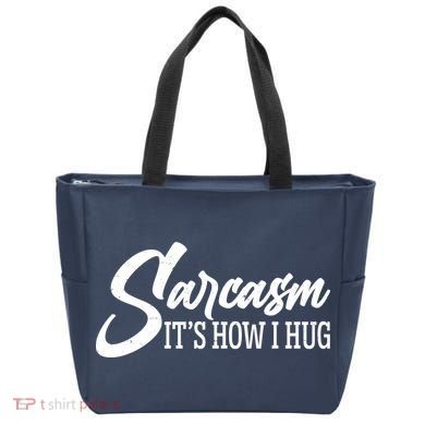Funny Sarcasm It's How I Hug Tote Bag