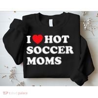 Funny Soccer I Love Hot Soccer Moms Sweatshirt thumb 2