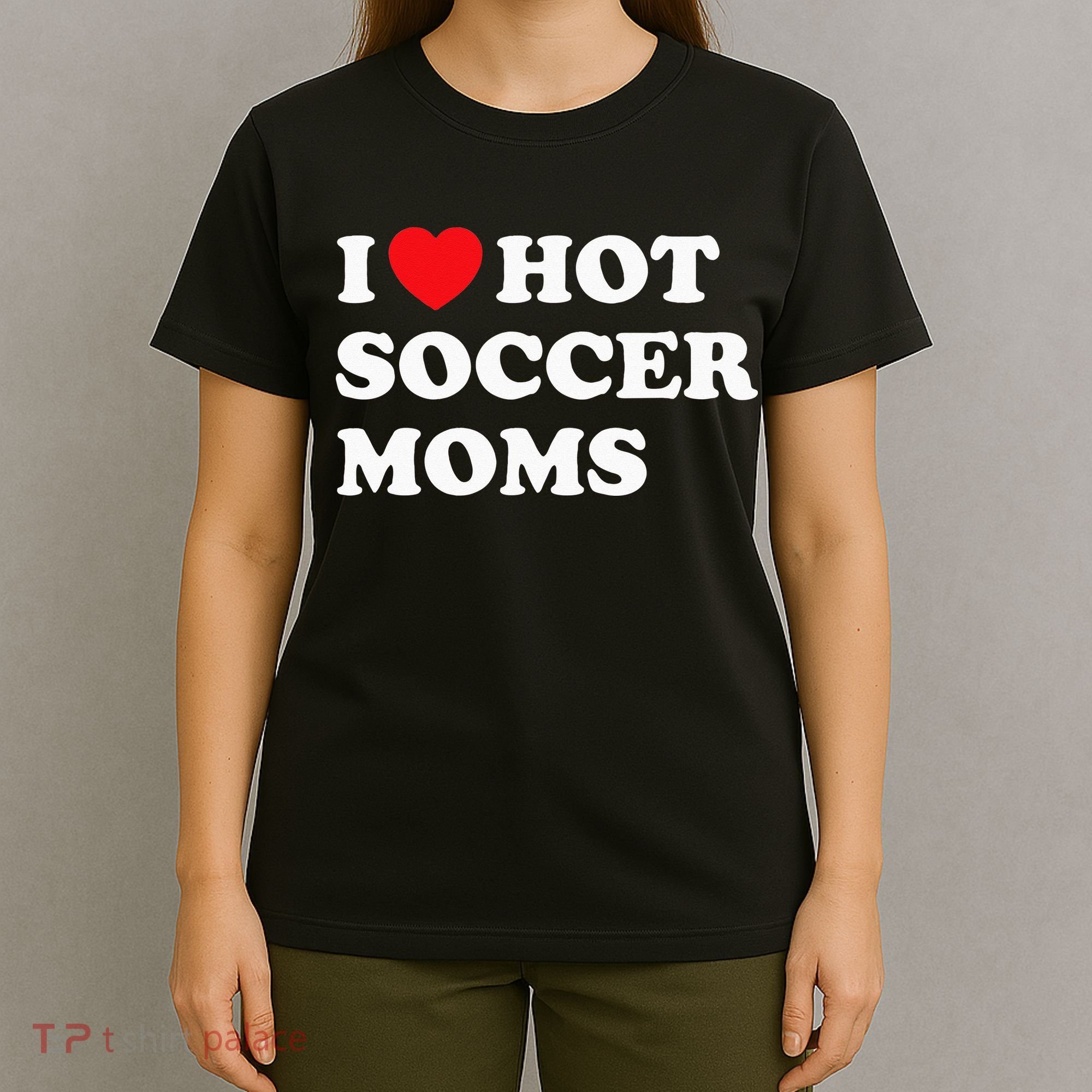Funny Soccer I Love Hot Soccer Moms T-Shirt