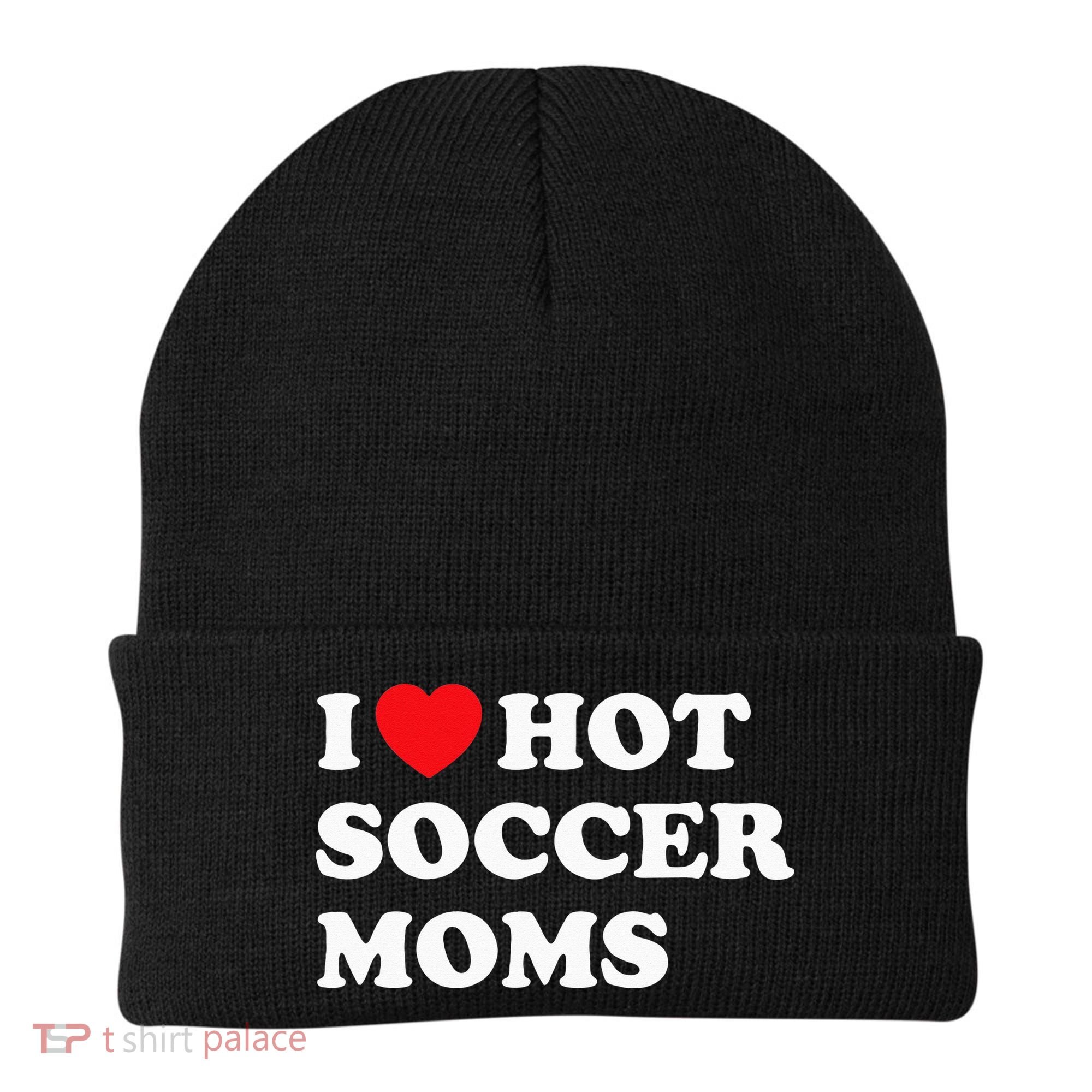 Funny Soccer I Love Hot Soccer Moms Beanie