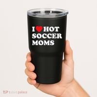 Funny Soccer I Love Hot Soccer Moms Tumbler thumb 2