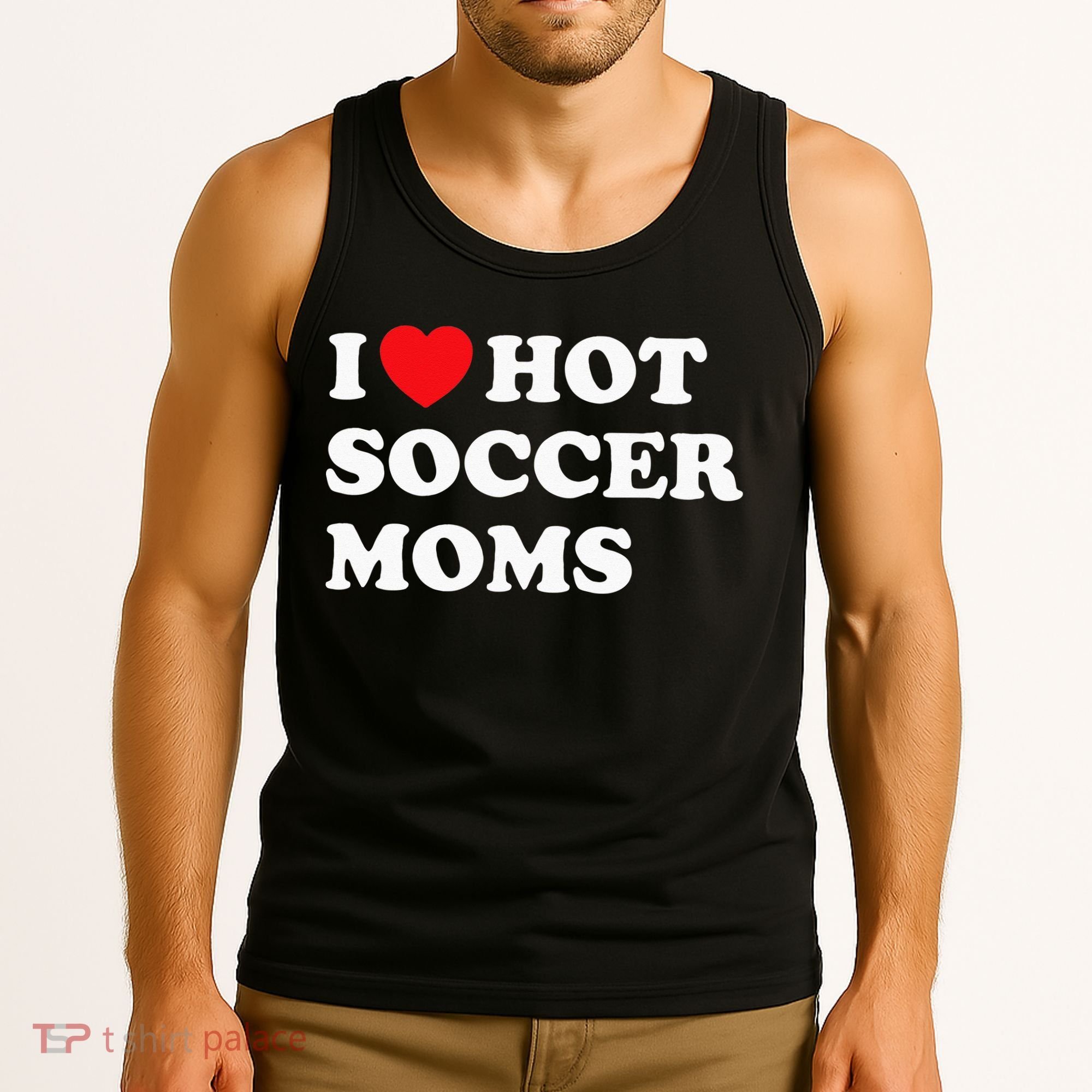 Funny Soccer I Love Hot Soccer Moms Tank Top