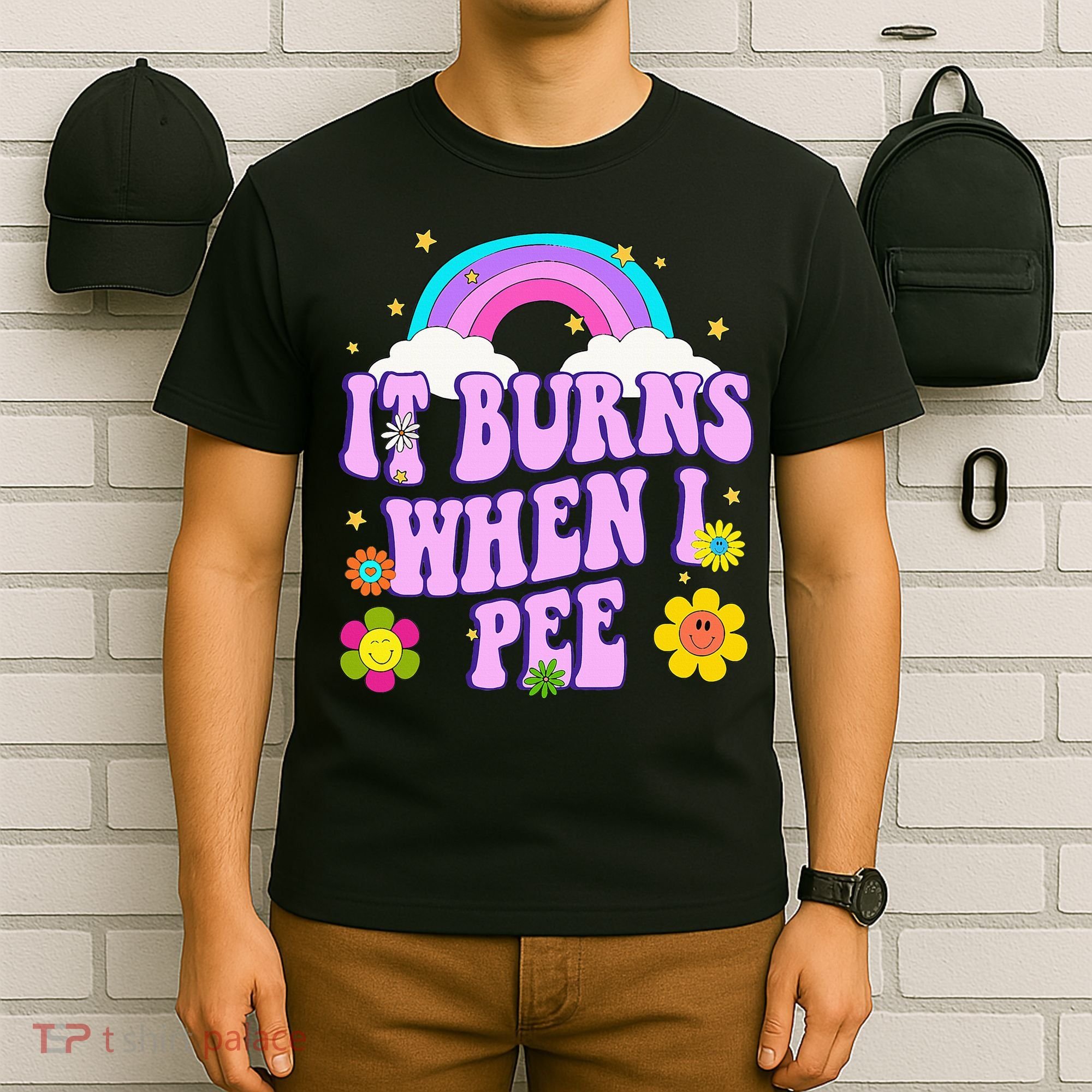 Funny Sarcastic Ironic It Burns When I Pee Inappropriate T-Shirt