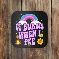 Funny Sarcastic Ironic It Burns When I Pee Inappropriate Coaster thumb 0