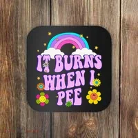 Funny Sarcastic Ironic It Burns When I Pee Inappropriate Coaster thumb 0
