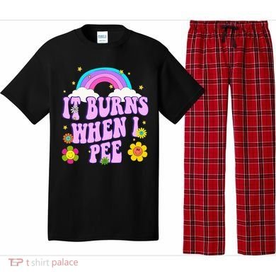 Funny Sarcastic Ironic It Burns When I Pee Inappropriate Pajama Set