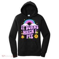 Funny Sarcastic Ironic It Burns When I Pee Inappropriate Women's Hoodie thumb 0