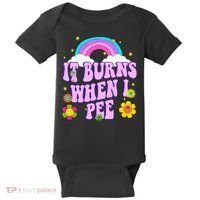 Funny Sarcastic Ironic It Burns When I Pee Inappropriate Baby Bodysuit thumb 0