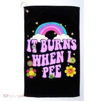 Funny Sarcastic Ironic It Burns When I Pee Inappropriate Golf Towel thumb 0