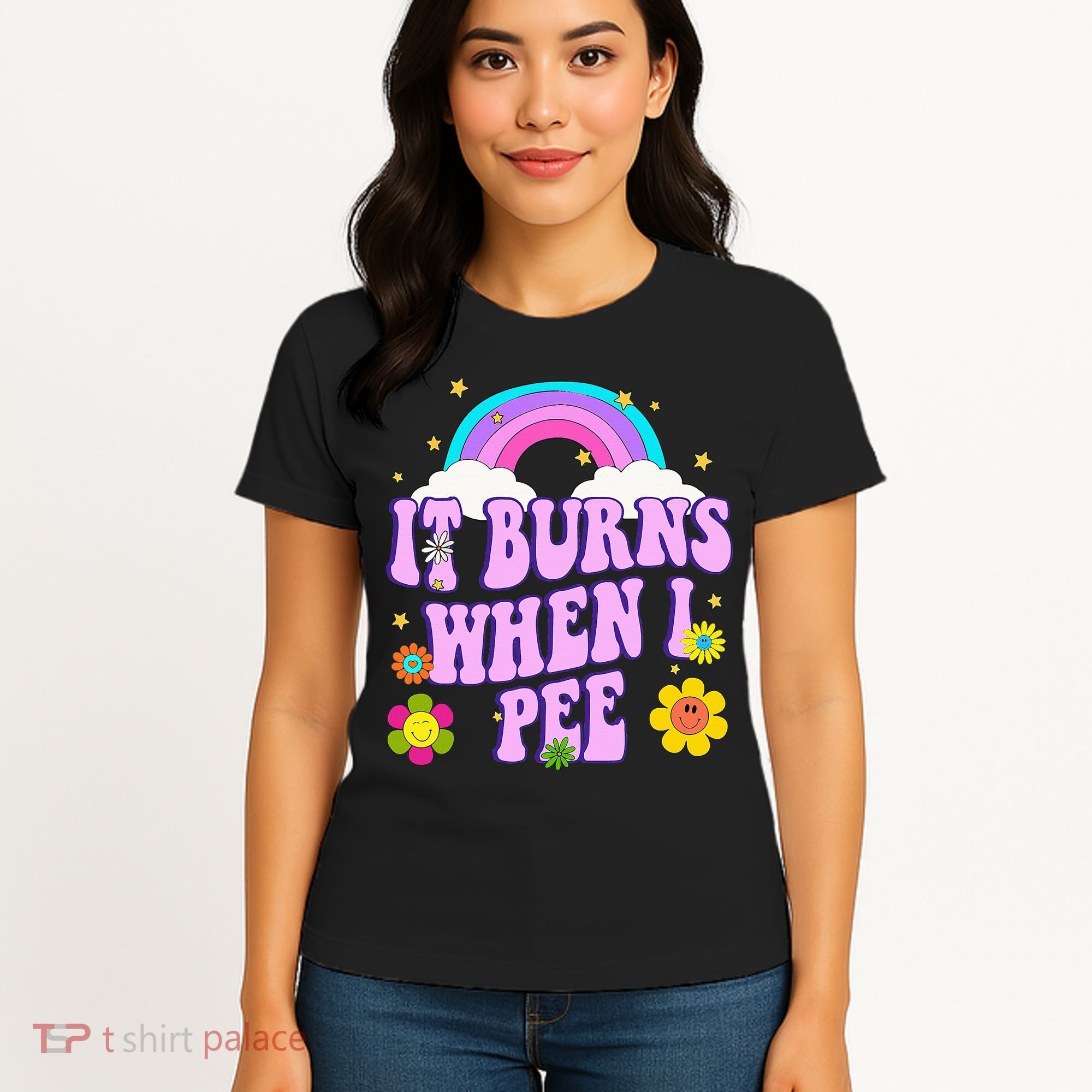 Funny Sarcastic Ironic It Burns When I Pee Inappropriate Women's T-Shirt