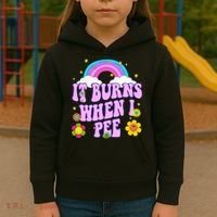 Funny Sarcastic Ironic It Burns When I Pee Inappropriate Kids Hoodie thumb 3