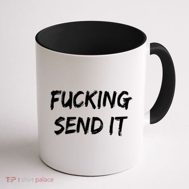 F!king Sent It Coffee Mug back