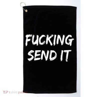 F!king Sent It Golf Towel