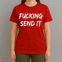 F!king Sent It T-Shirt thumb 4