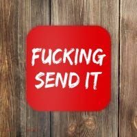 F!king Sent It Coaster thumb 0
