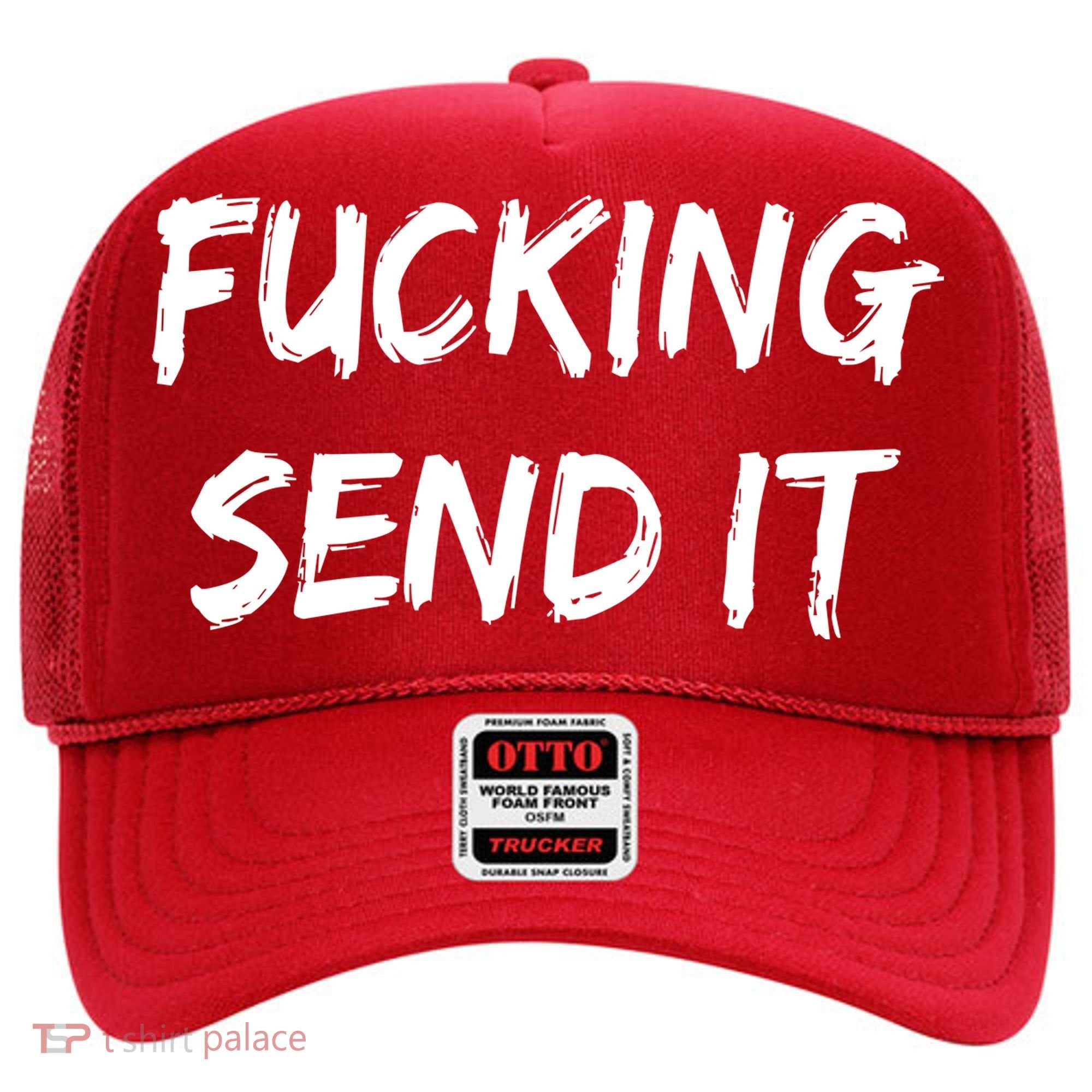 F!king Sent It Hat
