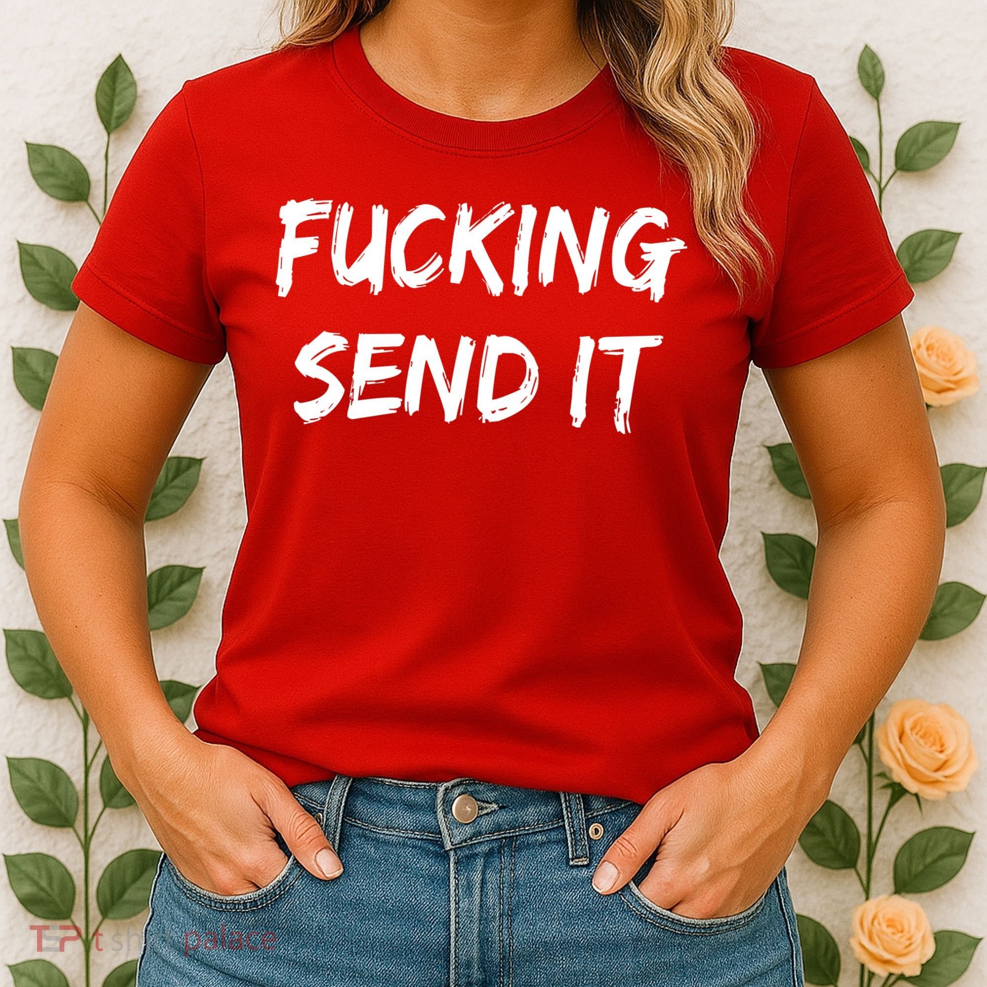 F!king Sent It Women's T-Shirt