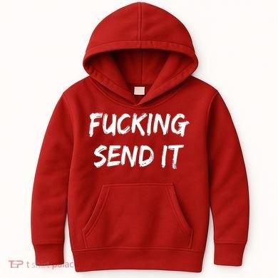 F!king Sent It Kids Hoodie