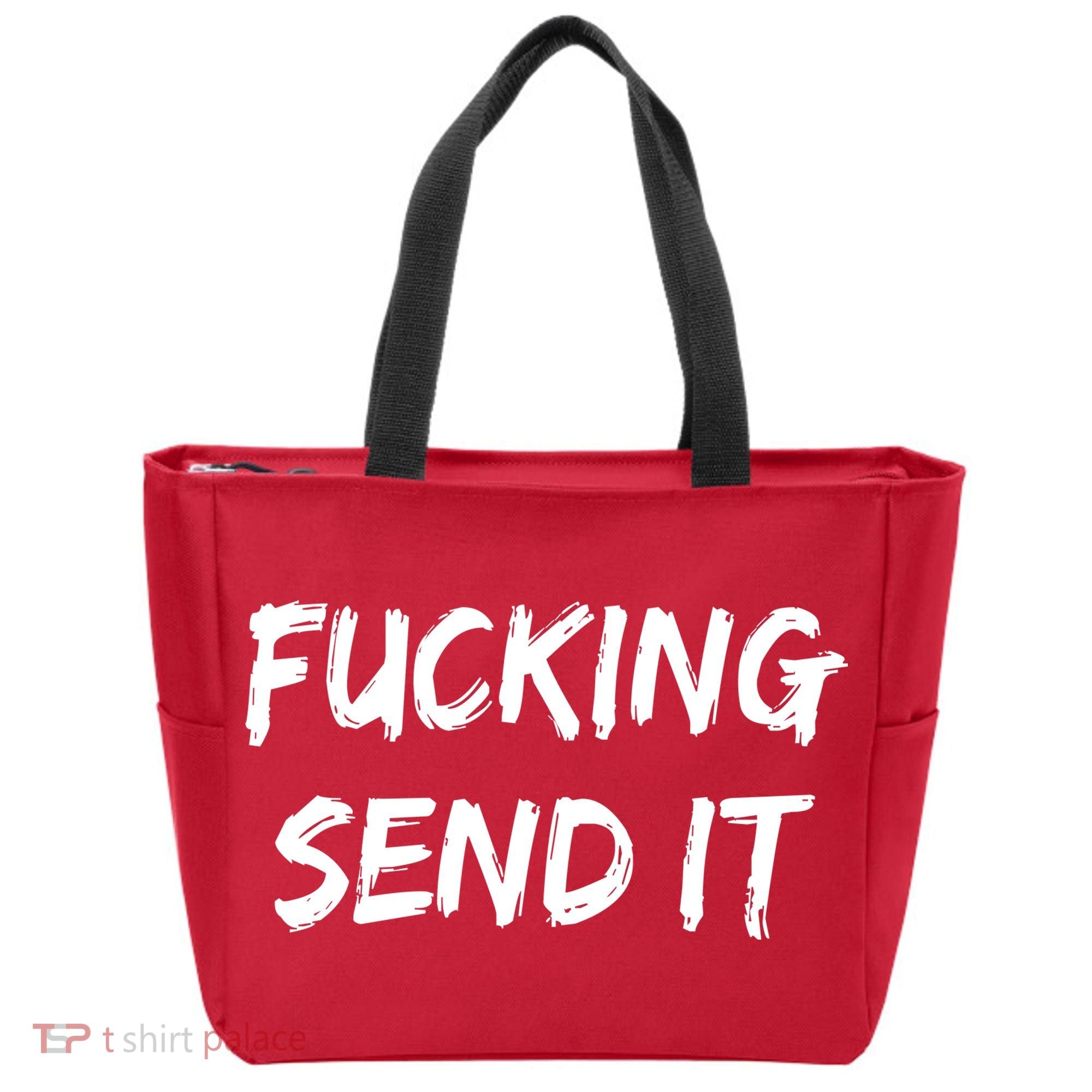 F!king Sent It Tote Bag