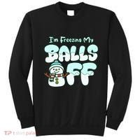 Funny Snowman I Am Freezing My Balls Off Sweatshirt thumb 0