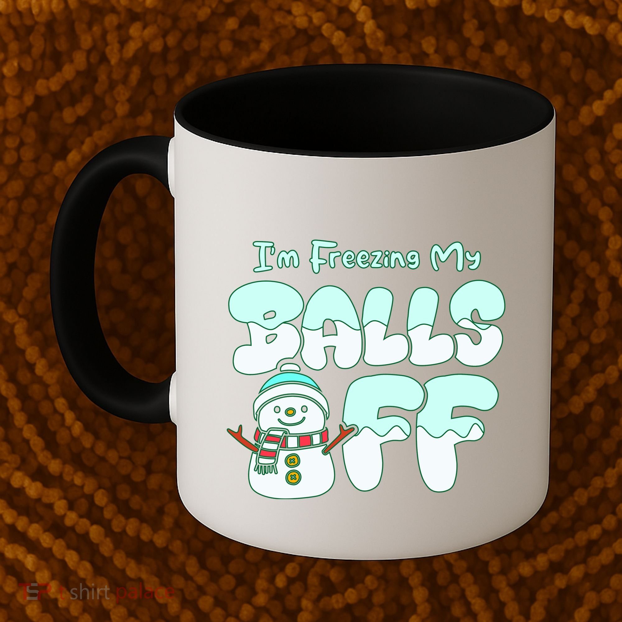 Funny Snowman I Am Freezing My Balls Off Coffee Mug