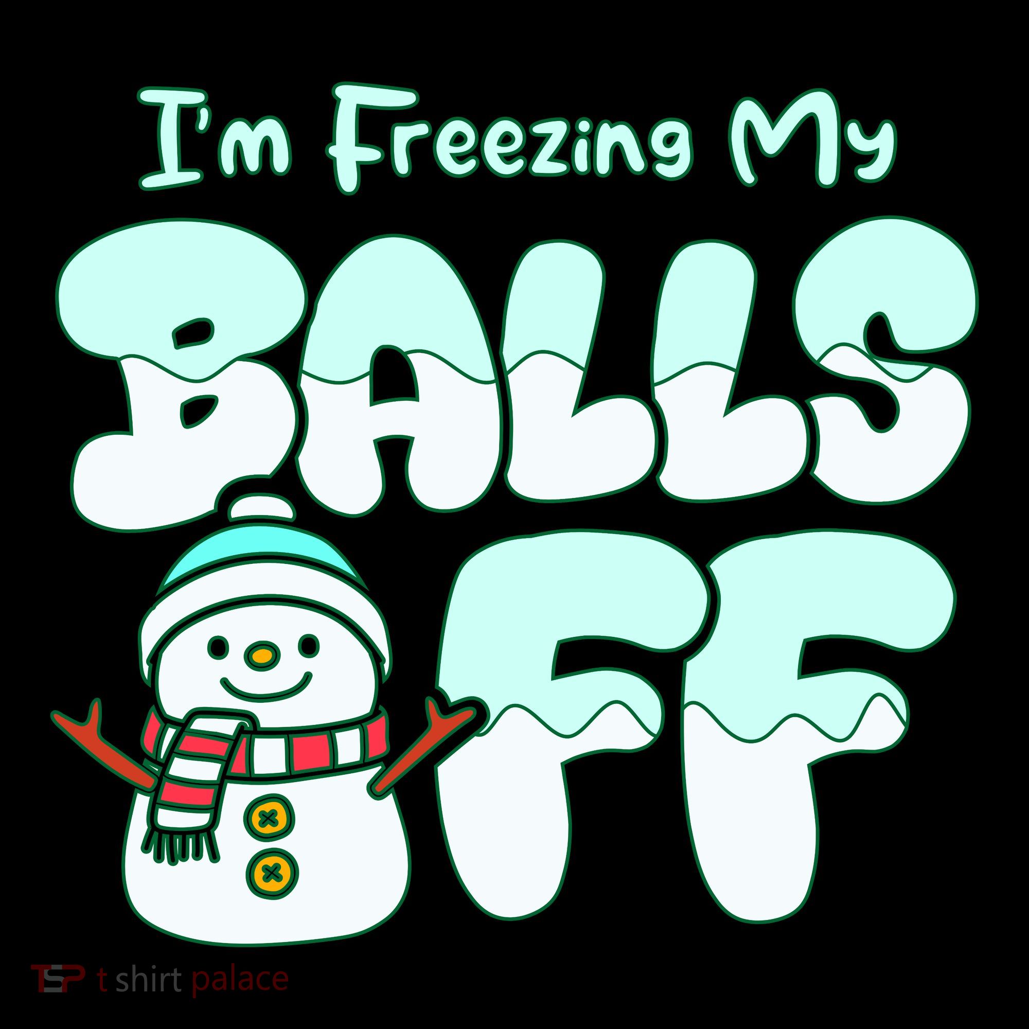 Funny Snowman I Am Freezing My Balls Off Coffee Mug