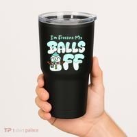 Funny Snowman I Am Freezing My Balls Off Tumbler thumb 2