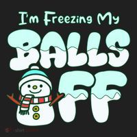 Funny Snowman I Am Freezing My Balls Off Tumbler thumb 3