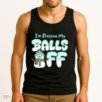Funny Snowman I Am Freezing My Balls Off Tank Top thumb 3