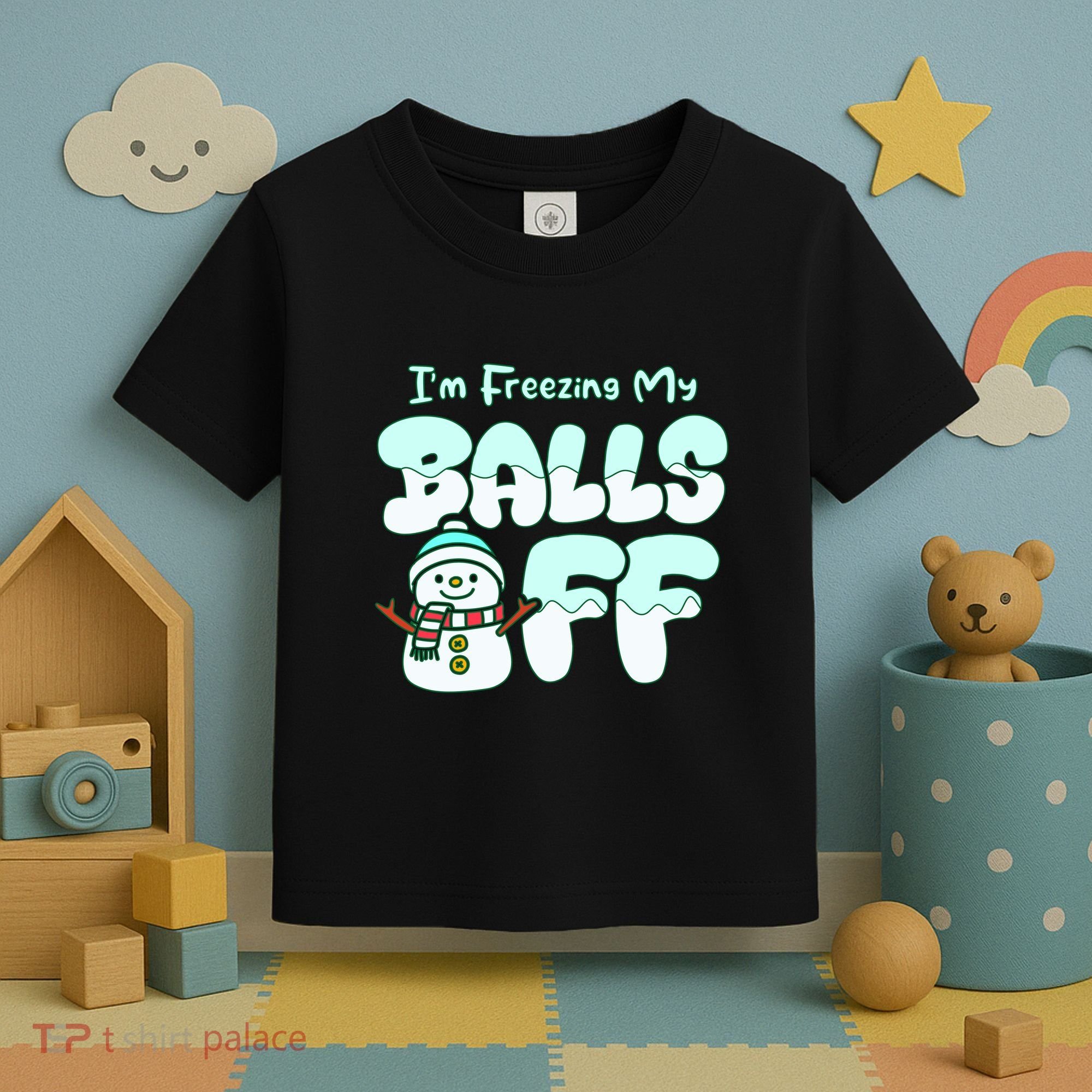 Funny Snowman I Am Freezing My Balls Off Toddler T-Shirt