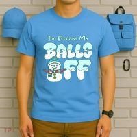 Funny Snowman I Am Freezing My Balls Off T-Shirt thumb 5