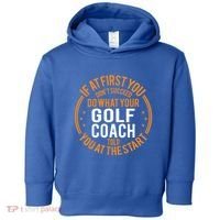 Funny Sport Instructor And Player Funny Golf Coach Gift Toddler Hoodie thumb 0