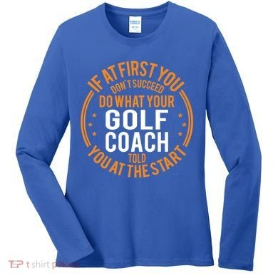Funny Sport Instructor And Player Funny Golf Coach Gift Women's Long Sleeve Shirt