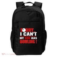 Funny Sorry I CanT My Son Has Bowling For Bowling Mom Dad Gift Backpack thumb 0