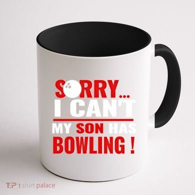 Funny Sorry I CanT My Son Has Bowling For Bowling Mom Dad Gift Coffee Mug back